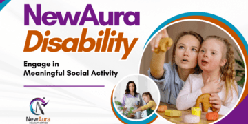 Newaura Disability Services – Engage in Meaningful Social Activity